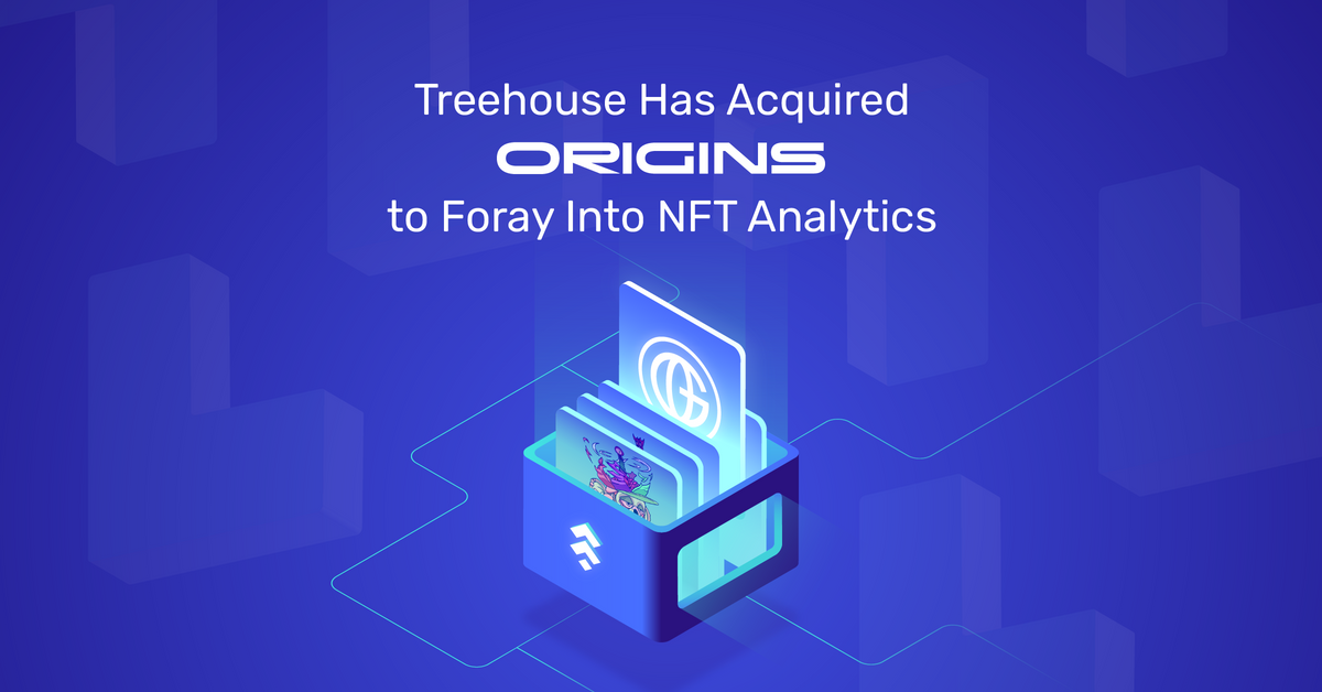 Treehouse Announces Acquisition of Origins to Expand NFT Analytics
